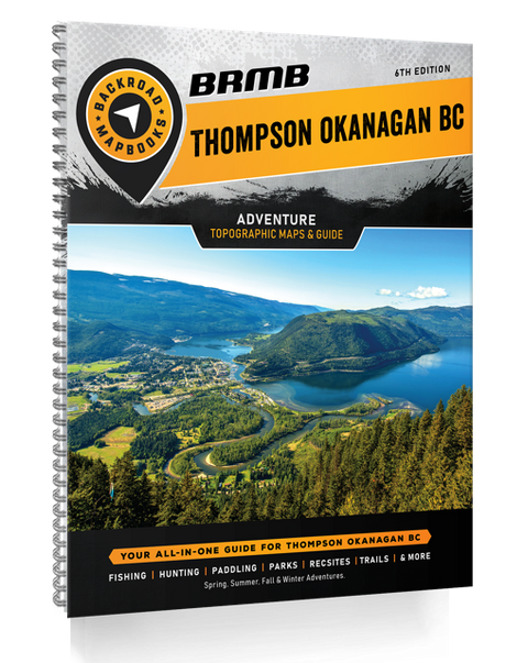 Thompson Okanagan BC Backroad Mapbook - Backroad Maps