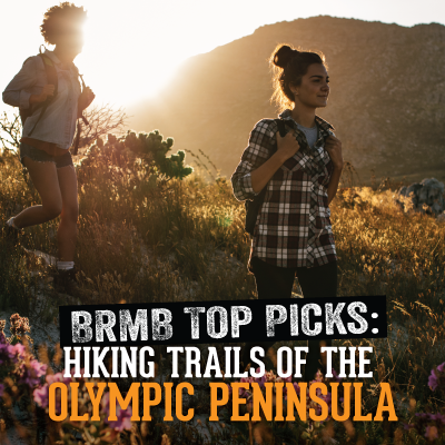 BRMB Top Picks: Hiking Trails of the Olympic Peninsula