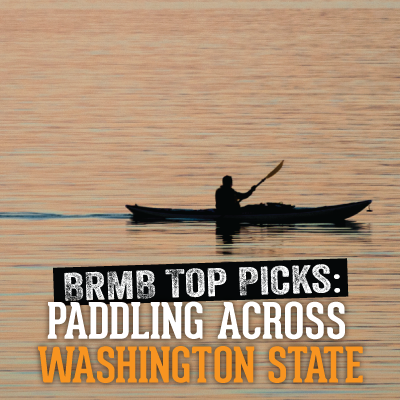 Washington’s Top 10 Paddling Routes