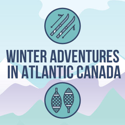 Make the Most of Winter in Atlantic Canada's National Parks