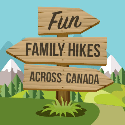 Top 8 Family Friendly Hikes in Canada