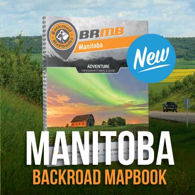 Just Released! Our updated and expanded 3rd Edition Manitoba Backroad Mapbook!